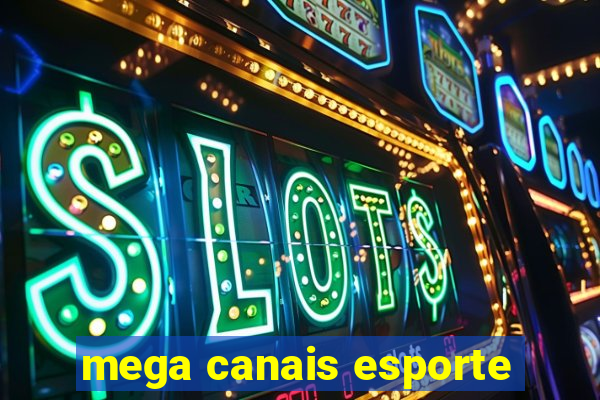 mega canais esporte